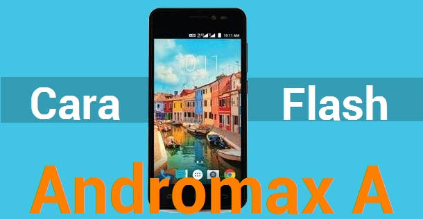 Cara Flash Andromax A (A16C3H) via SDcard / SDimage Tanpa PC